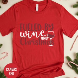 Fueled By Wine And Christmas T Shirt