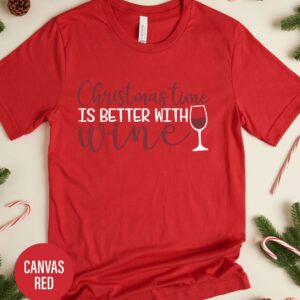 Christmas Time Is Better With Wine Christmas T Shirt