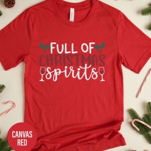 Full Of Christmas Spirits Christmas T Shirt