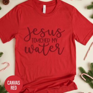 Jesus Touched My Water Christmas T Shirt