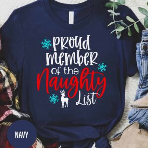 Proud Member Of The Naughty List Christmas T Shirt