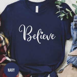 Believe Holiday Magic Christmas T Shirt