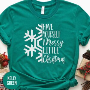 Have Yourself A Merry Little Christmas T Shirt