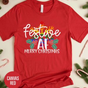 Festive Af Holiday Christmas T Shirt