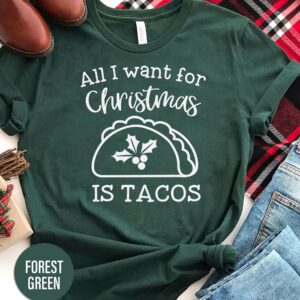 All I Want For Christmas Is Tacos Christmas T Shirt