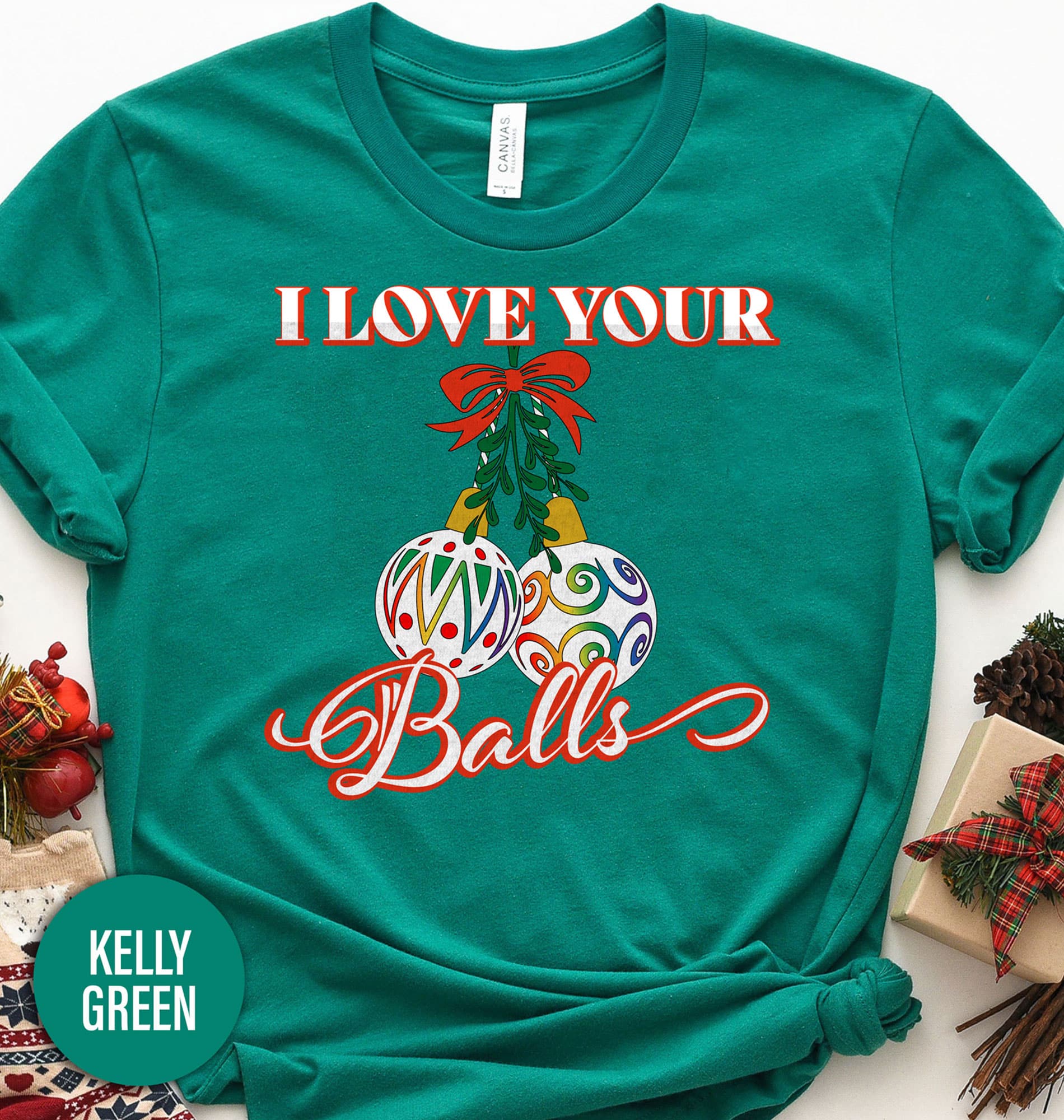 Love Your Holiday Balls Christmas T Shirt