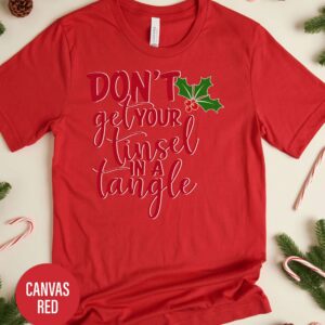 Don't Get Your Tinsel In A Tangle Christmas T Shirt