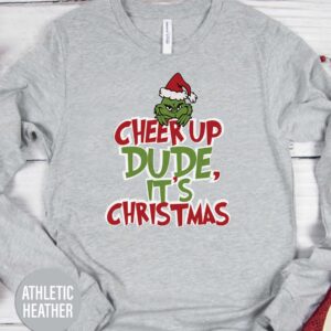 Cheer Up Dude It's Chrismas Christmas T Shirt
