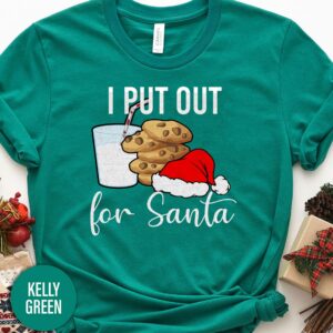 I Put Out For Santa Christmas T Shirt