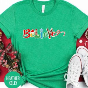 Believe Holiday Christmas T Shirt