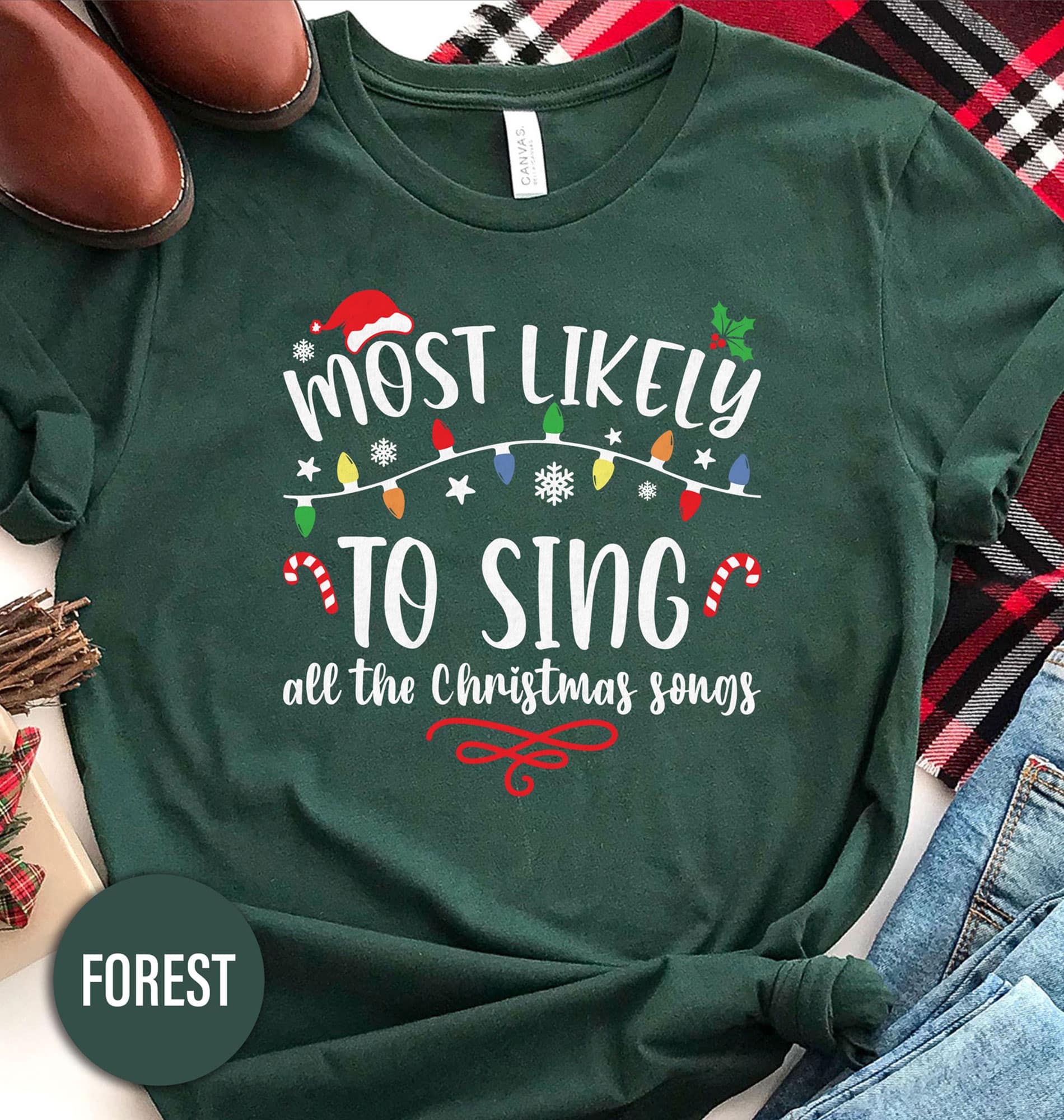 Most Likely To Sing All The Christmas Songs Christmas T Shirt
