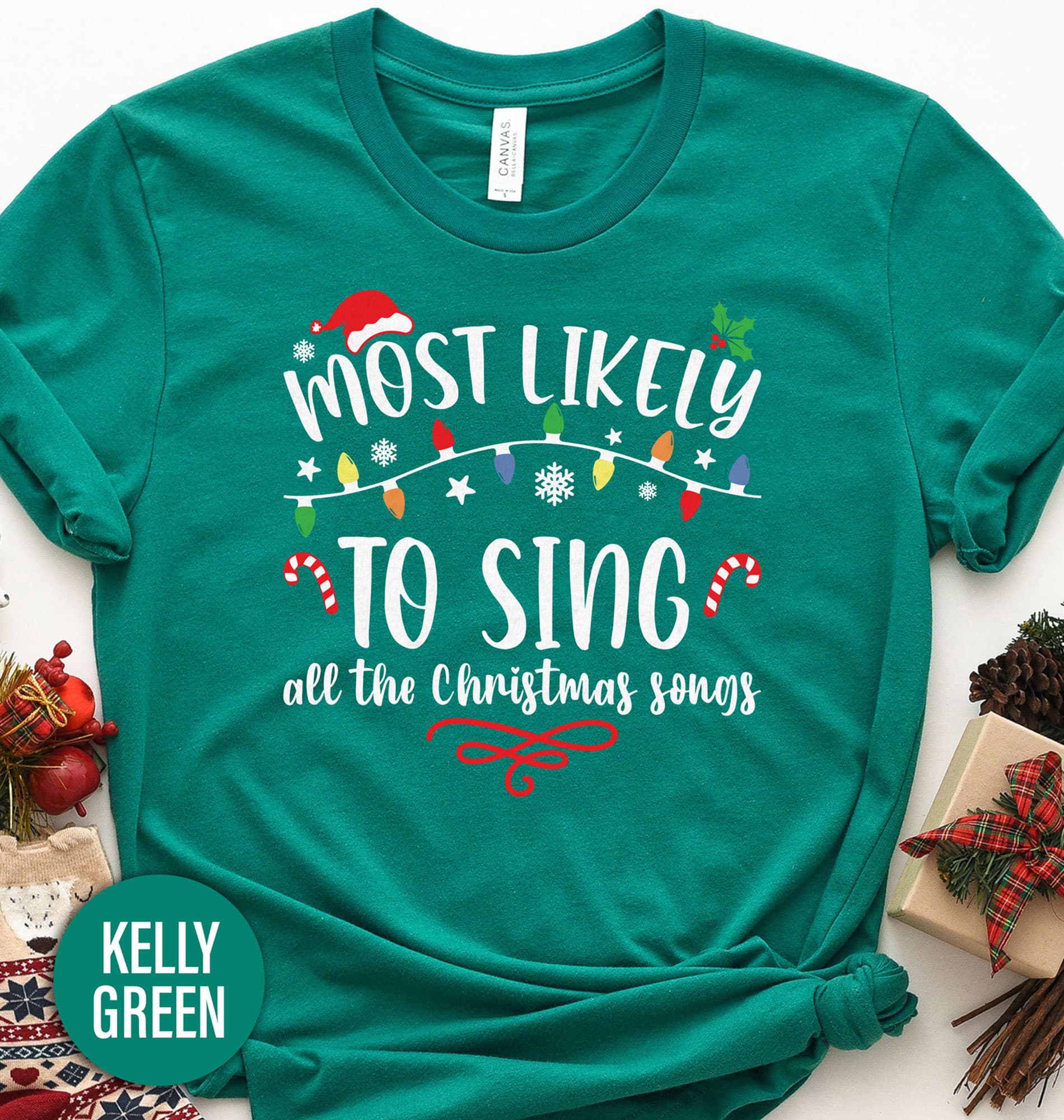 Most Likely To Sing All The Christmas Songs Christmas T Shirt