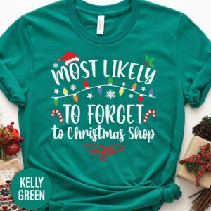 Forget To Chrismas Shop Christmas T Shirt