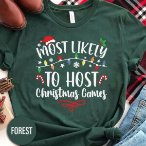 Most Likely To Host Christmas Games Christmas T Shirt