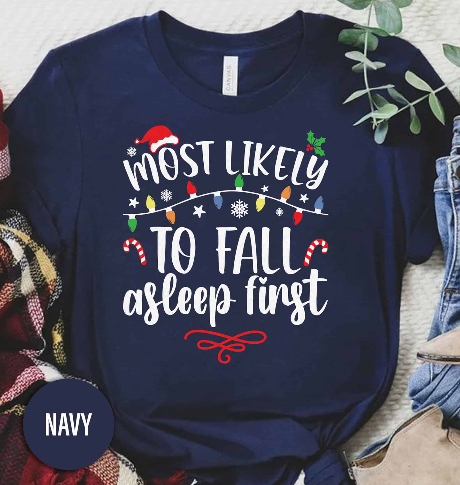 Most Likely To To Fall Asleep First Christmas T Shirt