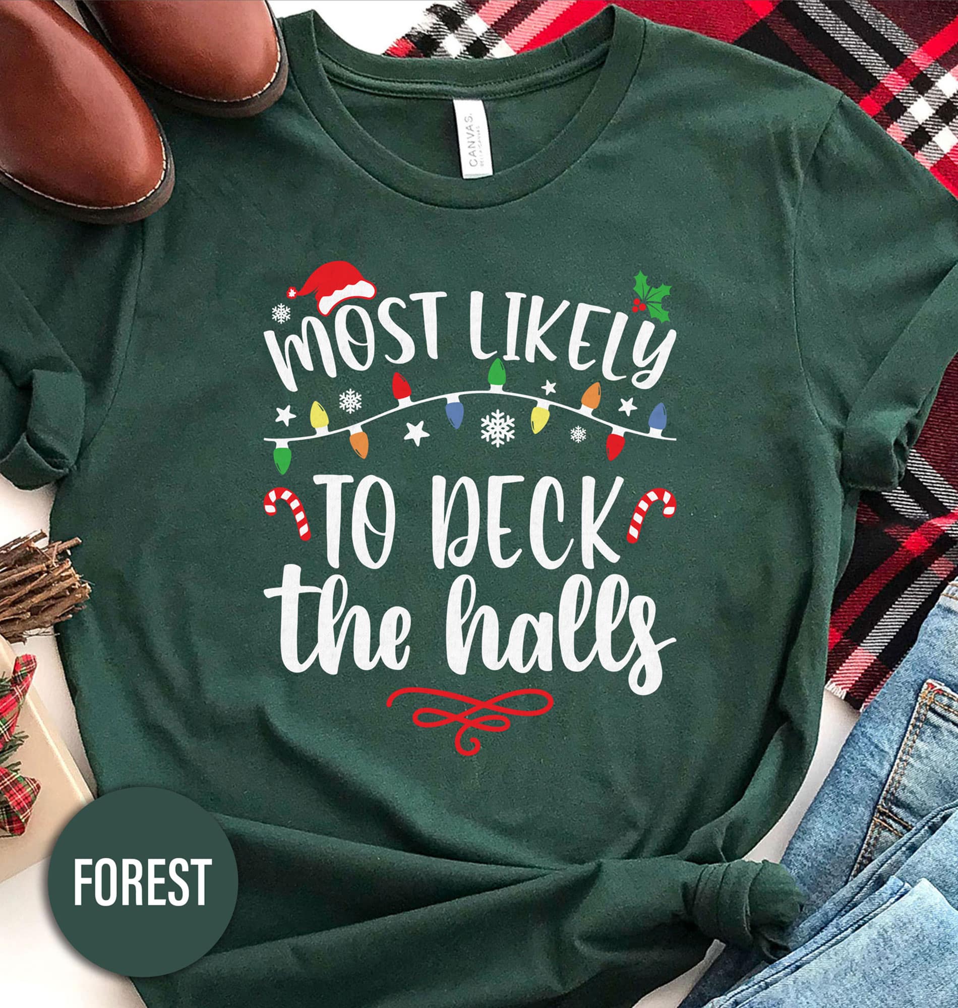 Most Likely To Deck The Halls Christmas T Shirt