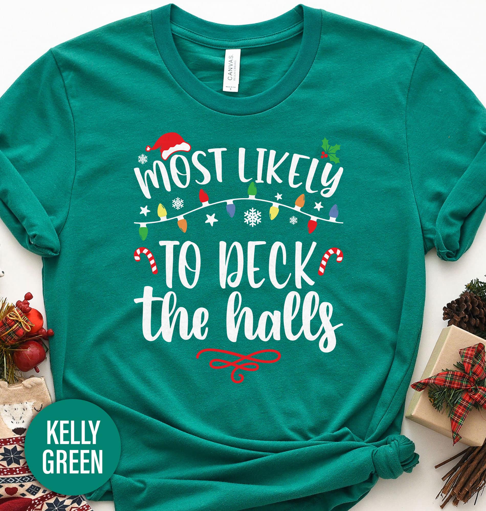 Most Likely To Deck The Halls Christmas T Shirt