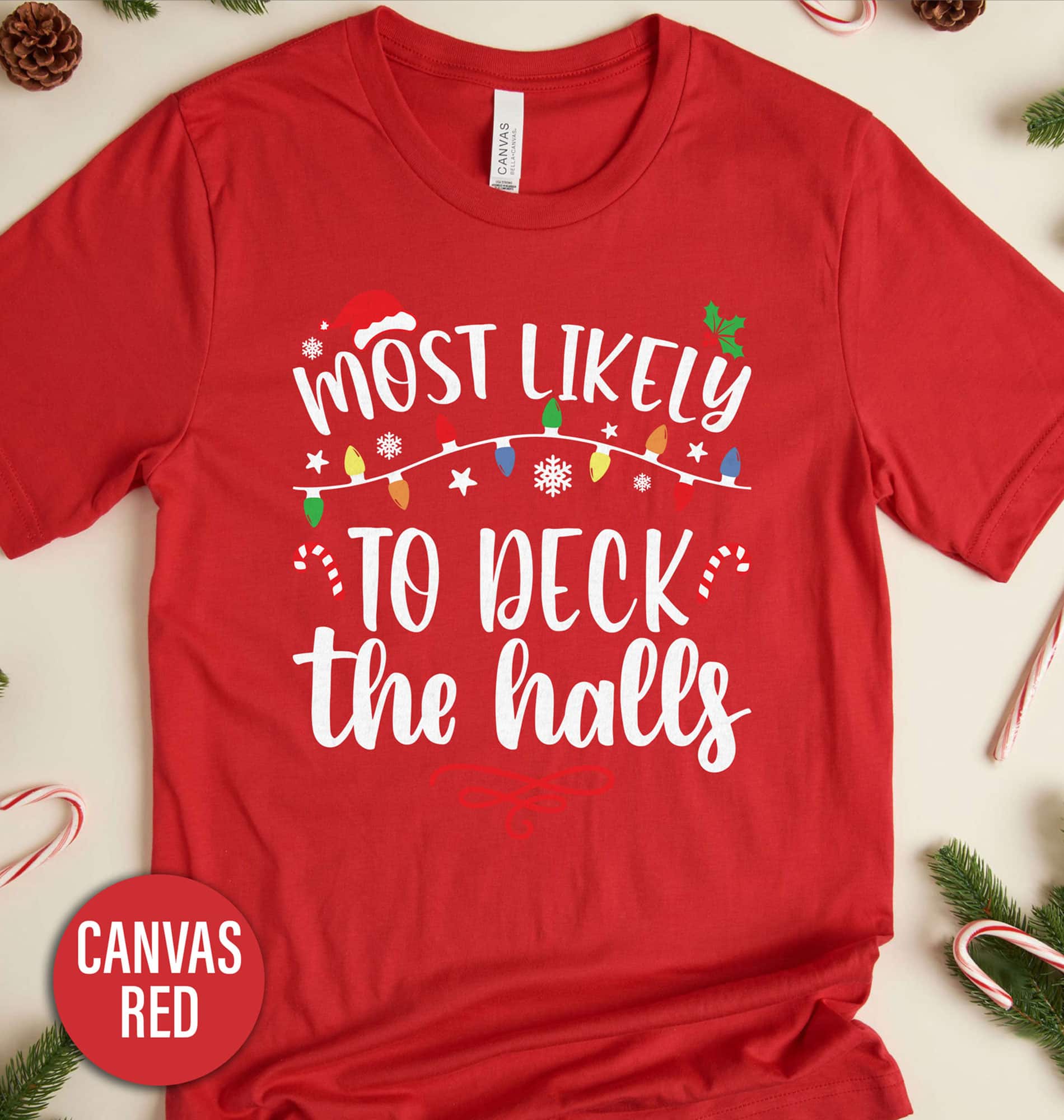 Most Likely To Deck The Halls Christmas T Shirt