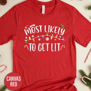 Most Likely To Get Lit Christmas T Shirt