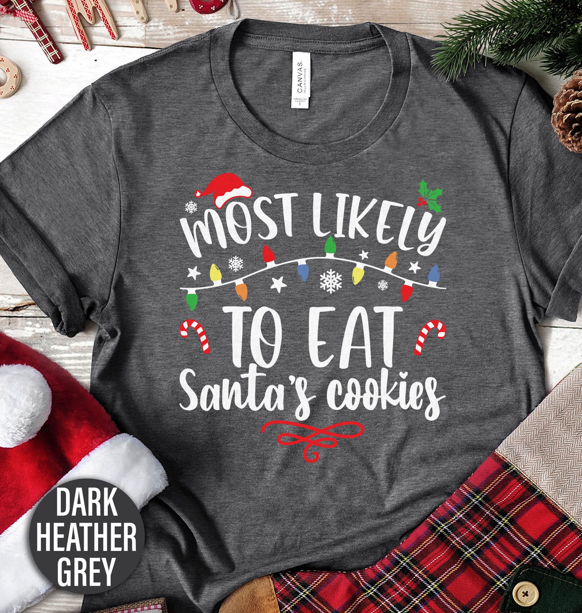 Most Likely To Eat Santa's Cookies Christmas T Shirt