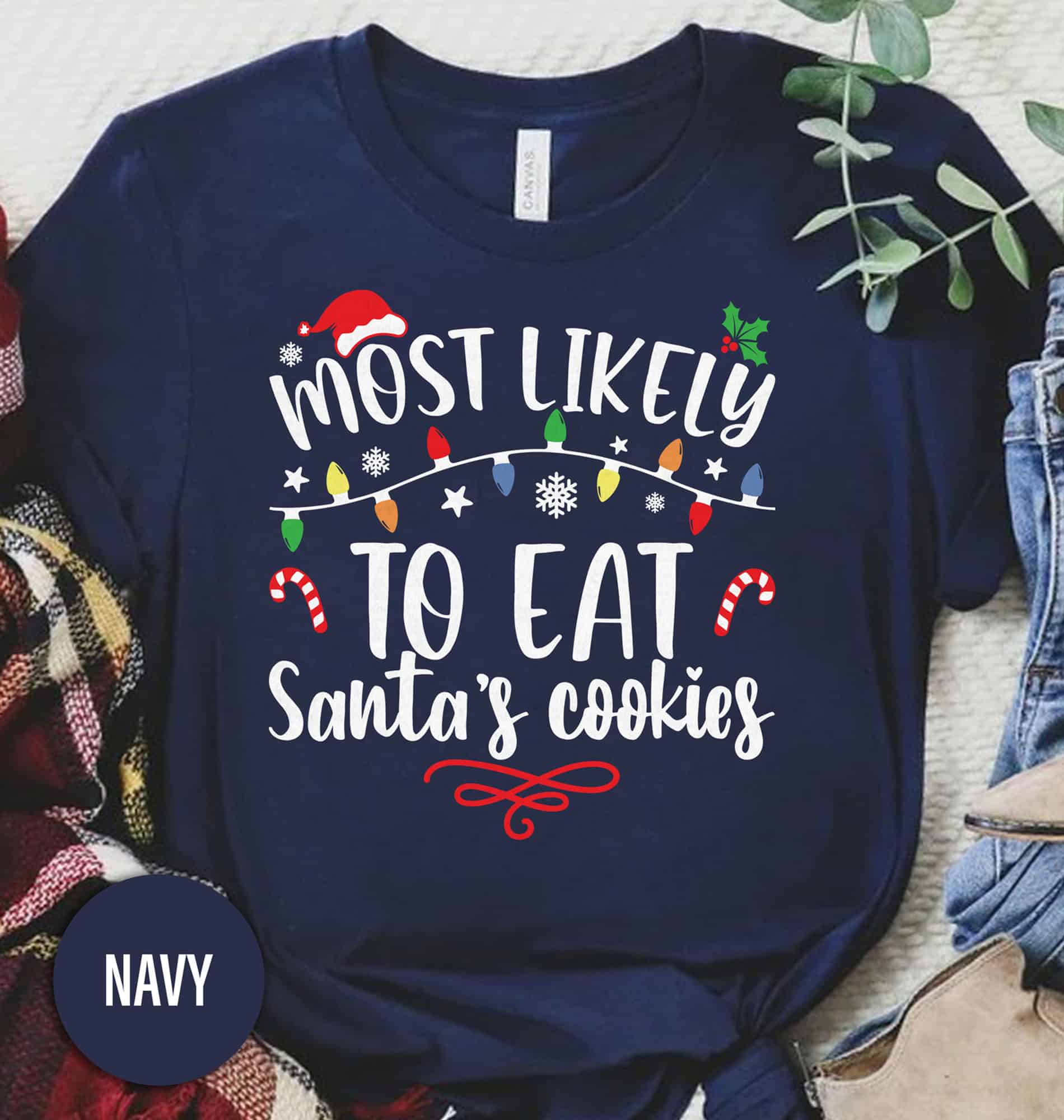 Most Likely To Eat Santa's Cookies Christmas T Shirt