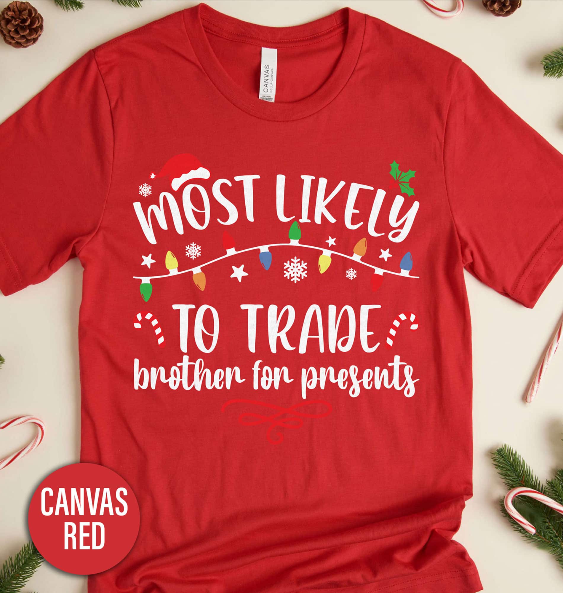 Most Likely To Trade Brother For Presents Christmas T Shirt