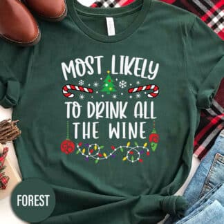 Most Likely To Drink All The Wine Christmas T Shirt