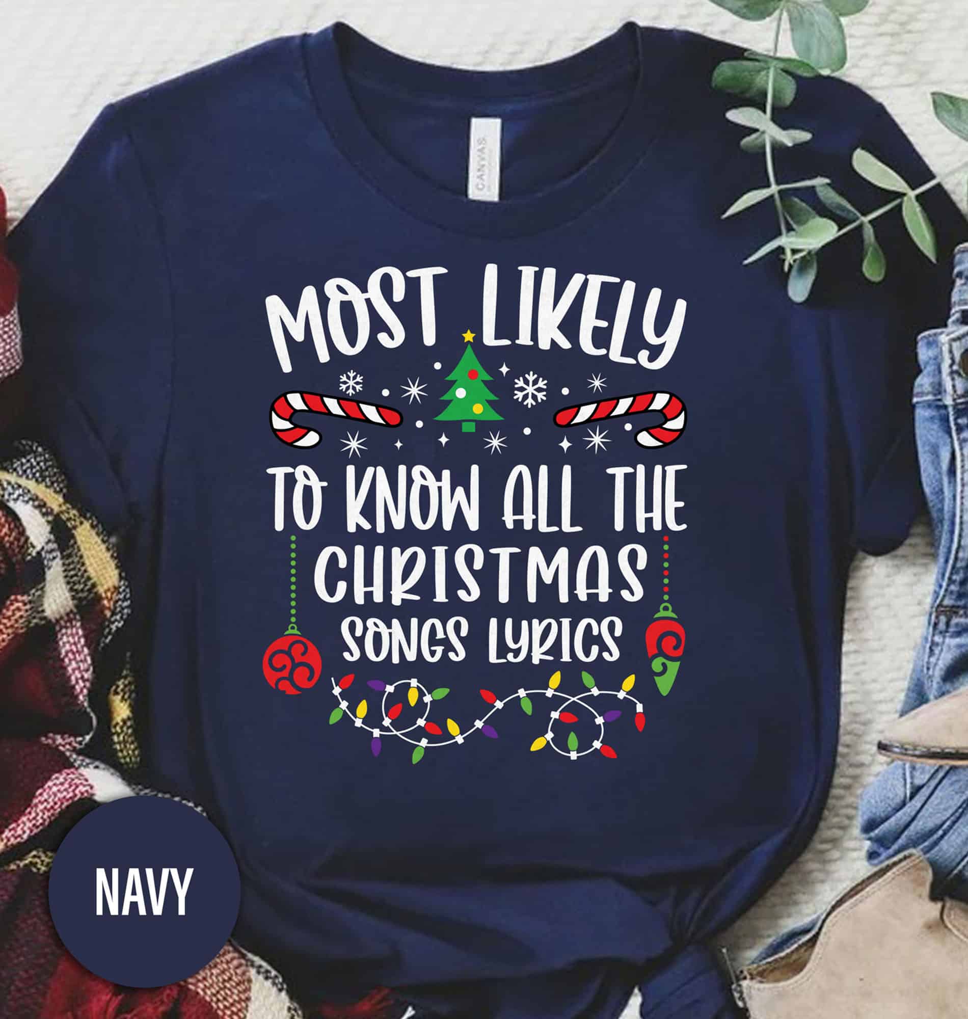 Most Likely To Know All The Christmas Songs Lyrics Christmas T Shirt