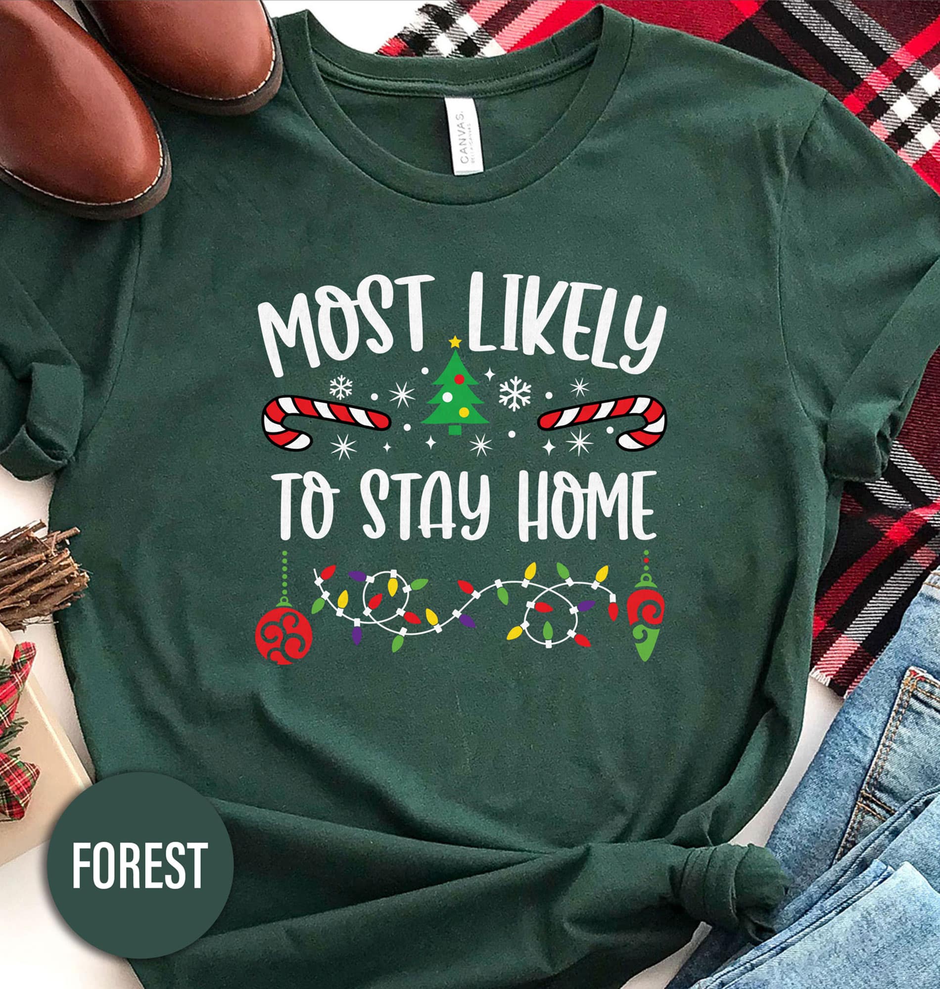 Most Likely To Stay Home Christmas T Shirt
