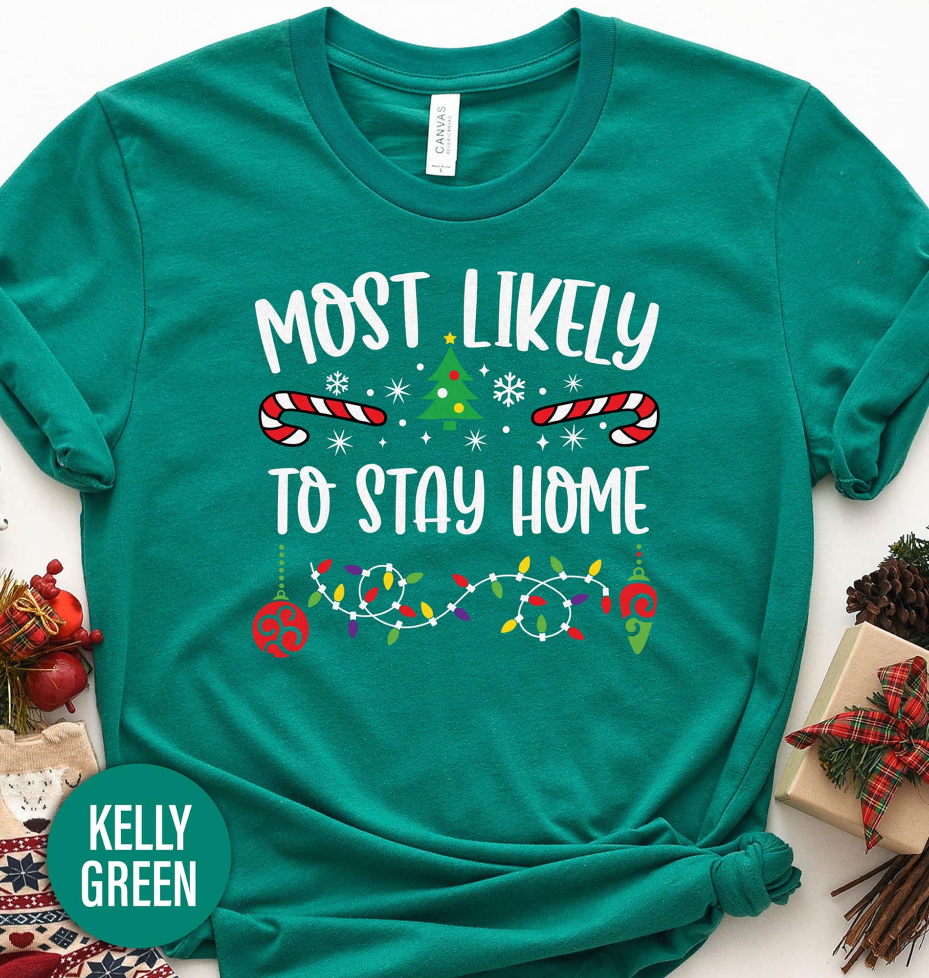 Most Likely To Stay Home Christmas T Shirt