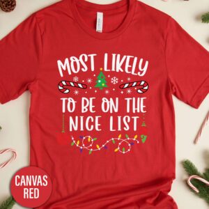 Most Likely To Be On The Nice List Christmas T Shirt