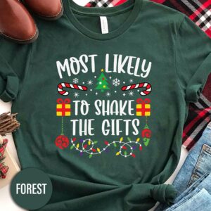 Most Likely To Shake The Gifts Christmas T Shirt