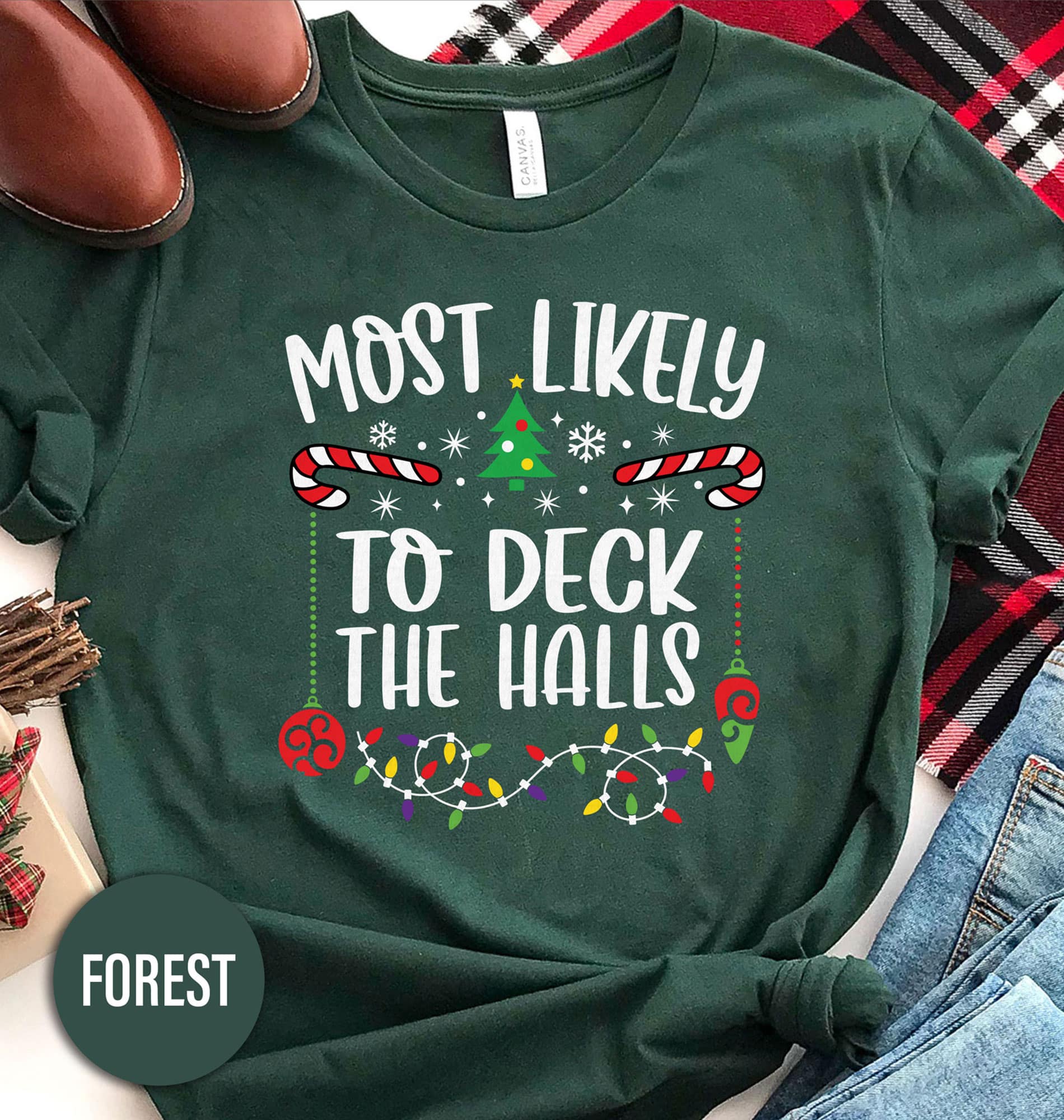 Most Likely To Deck The Halls Christmas T Shirt