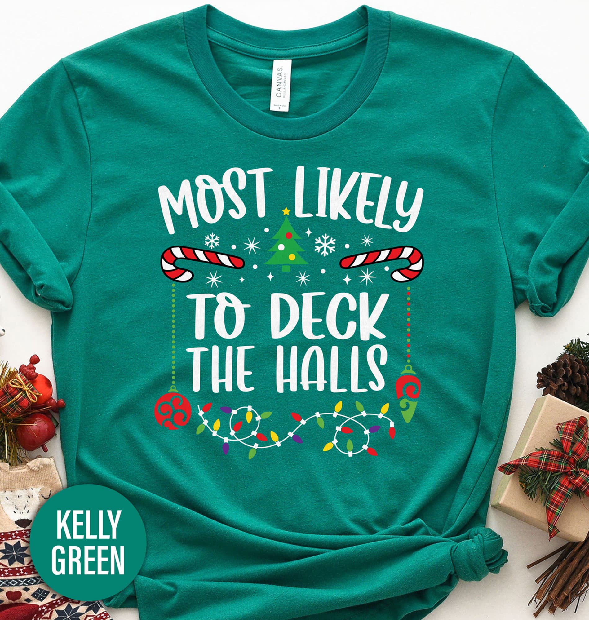 Most Likely To Deck The Halls Christmas T Shirt