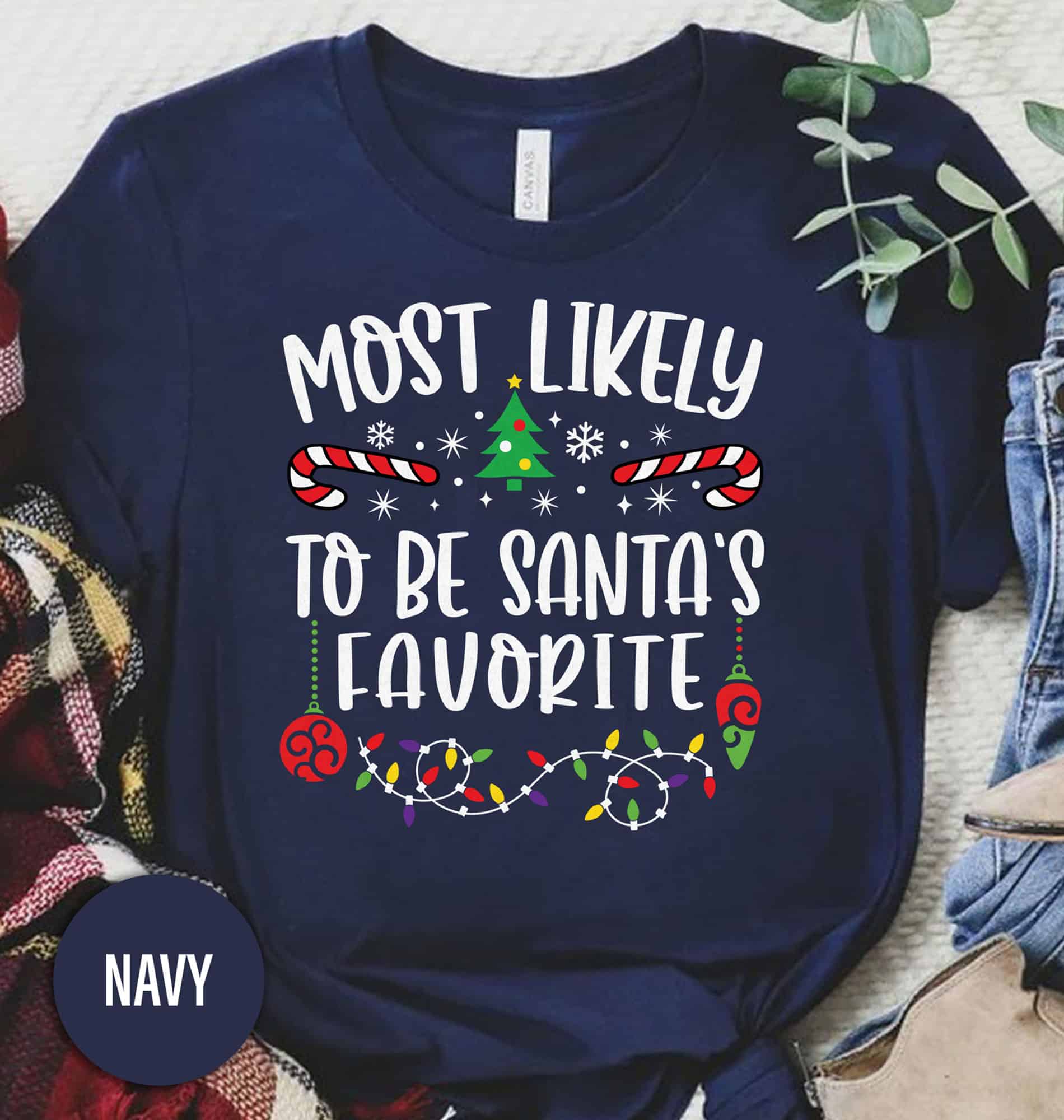 Most Likely To Be Santas Favorite Christmas T Shirt