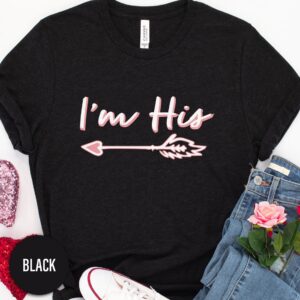 I'm His Valentine Valentines Day T Shirt