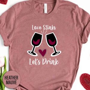 Love Stinks Let's Drink Valentines Day T Shirt
