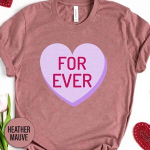 Candy Forever Heart Valentines Day T Shirt