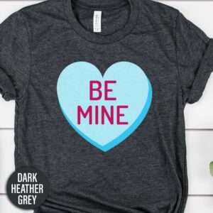 Candy Be Mine Heart Valentines Day T Shirt
