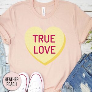 Candy True Love Heart Valentines Day T Shirt