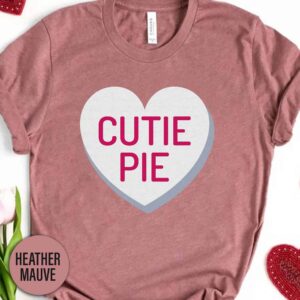 Candy Cutie Pie Heart Valentines Day T Shirt