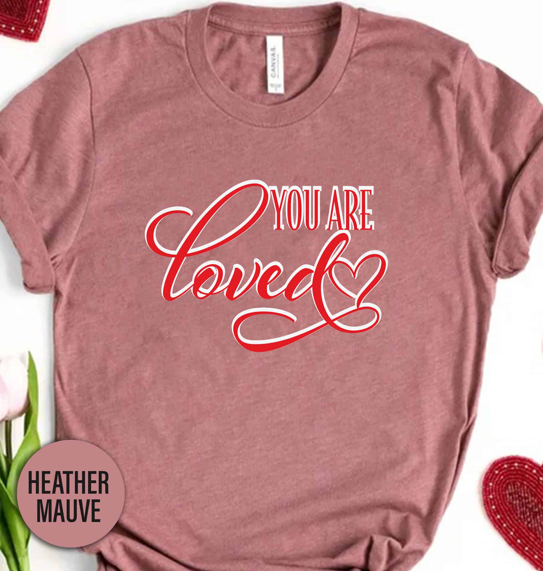 You Are Loved Valentines Day T Shirt