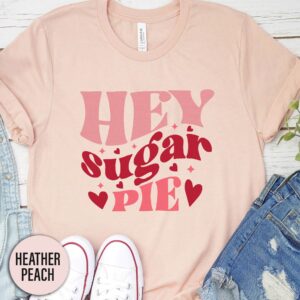 Hey Sugar Pie Groovy Valentines Day T Shirt