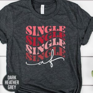 Single Single Af Funny Groovy Valentines Day T Shirt