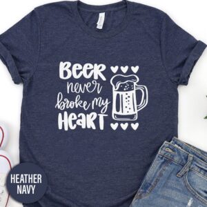 Beer Never Broke My Heart Calligraphy Valentines Day T Shirt