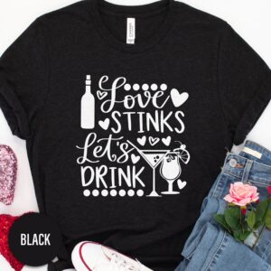 Love Stinks Lets Drink Alcohol Calligraphy Valentines Day T Shirt