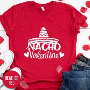 Nacho Valentine Sombrero Heart Valentines Day T Shirt