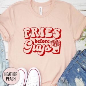 Fries Before Guys Food Groovy Valentines Day T Shirt