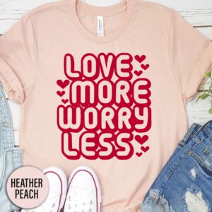 Love More Worry Less Groovy Valentines Day T Shirt