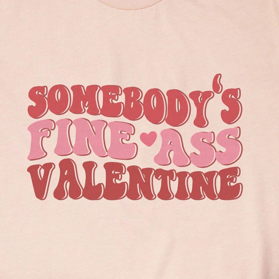 Somebody's Fine Ass Valentine Groovy Valentines Day T Shirt